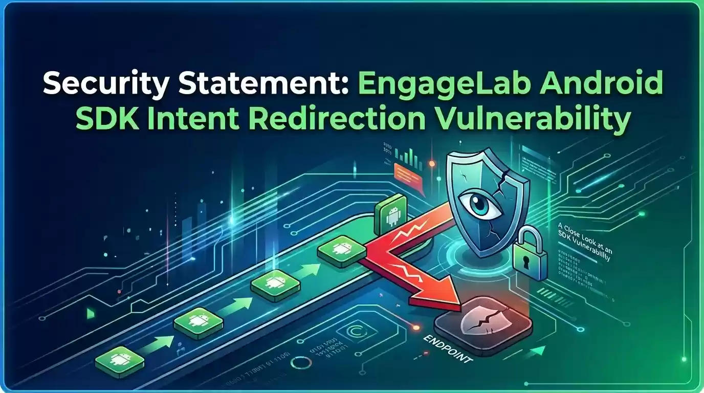 EngageLab Android SDK Security Statement: Intent Redirection Vulnerability