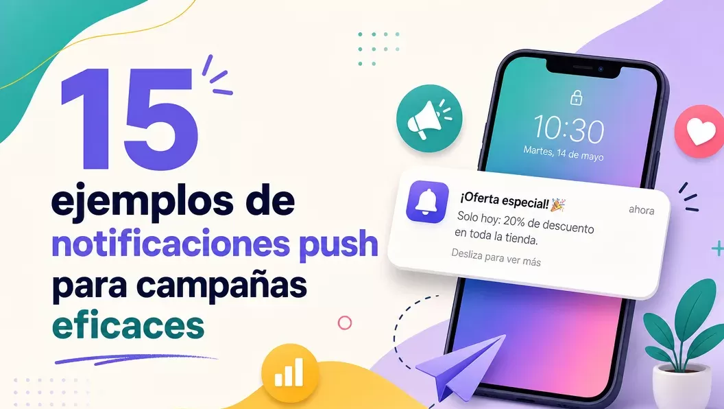 15 ejemplos de notificaciones push para campañas de marketing